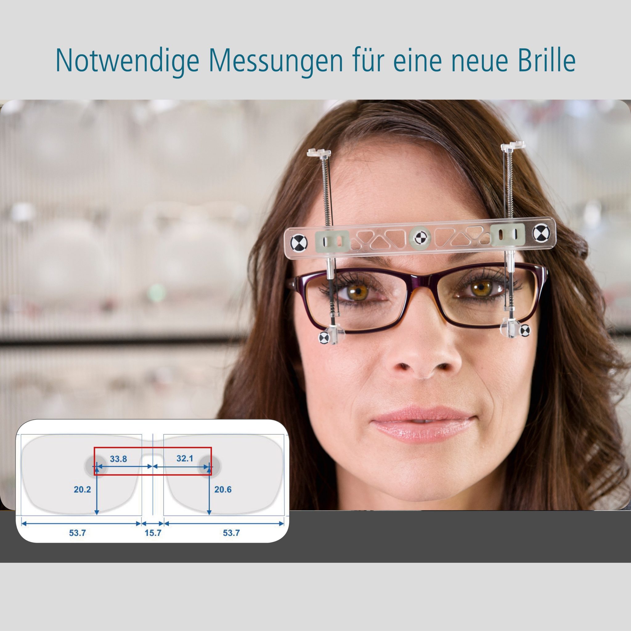 Notwendige Messungen zur Anpassung einer neuen Brille visuSolution GmbH