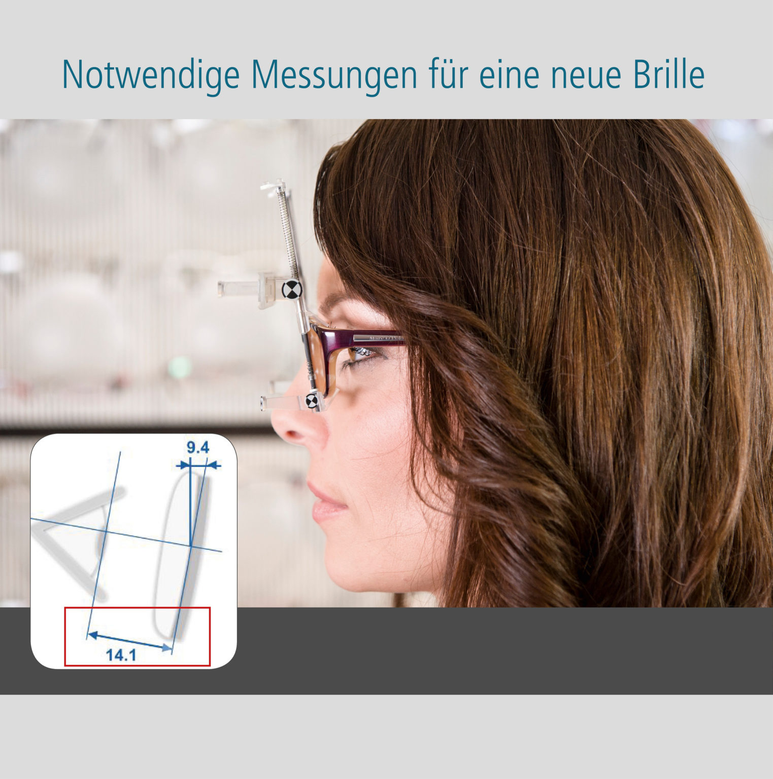 Notwendige Messungen zur Anpassung einer neuen Brille visuSolution GmbH